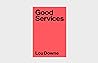 Good Services: How to design services that work