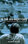 In the All-Night Café: A Memoir of Belle and Sebastian's Formative Year