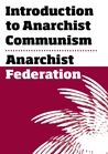 Introduction to Anarchist Communism